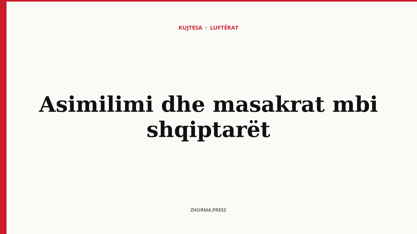 Kujtesa e masakrave mbi shqiptarët