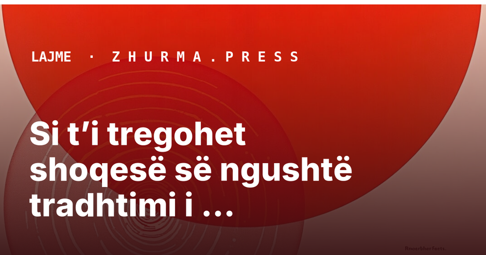 Si t’i tregohet shoqesë së ngushtë tradhtimi i partnerit