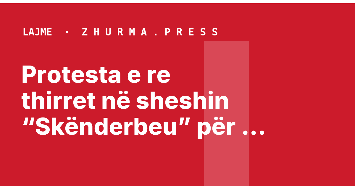 Protesta e re thirret në sheshin “Skënderbeu” për ish-krerët e UÇK-së