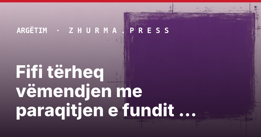 Fifi tërheq vëmendjen me paraqitjen e fundit nga vetura