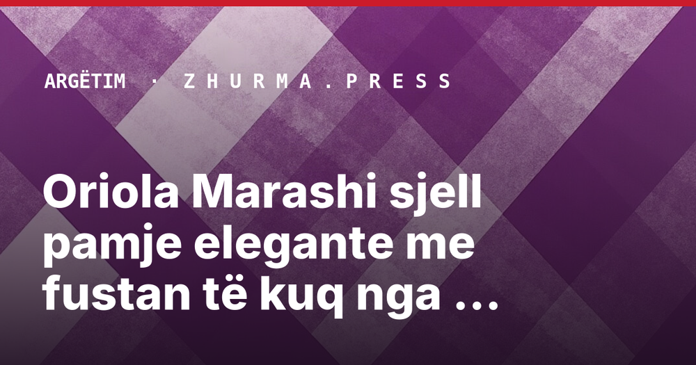 Oriola Marashi sjell pamje elegante me fustan të kuq nga New Yorku