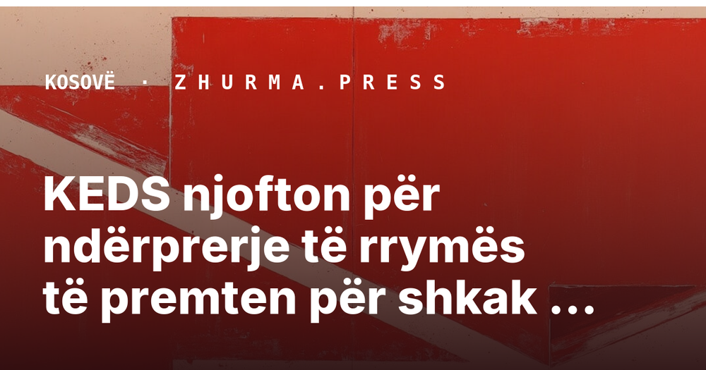 KEDS njofton për ndërprerje të rrymës të premten për shkak të punimeve