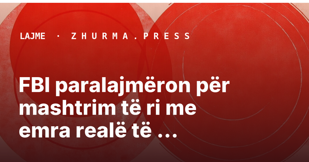 FBI paralajmëron për mashtrim të ri me emra realë të agjentëve