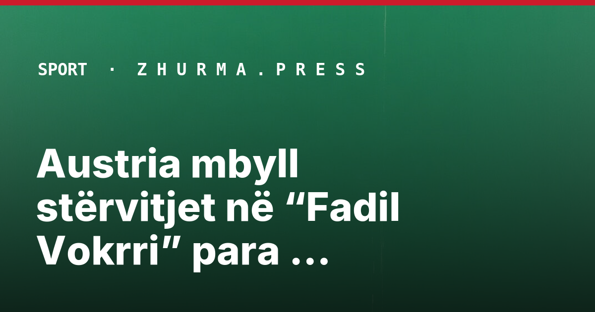 Austria mbyll stërvitjet në “Fadil Vokrri” para ndeshjes me Kosovën