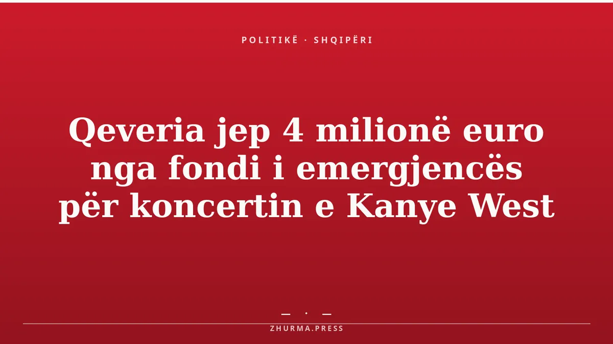 Qeveria jep 4 milionë euro nga fondi i emergjencës për koncertin e Kanye West