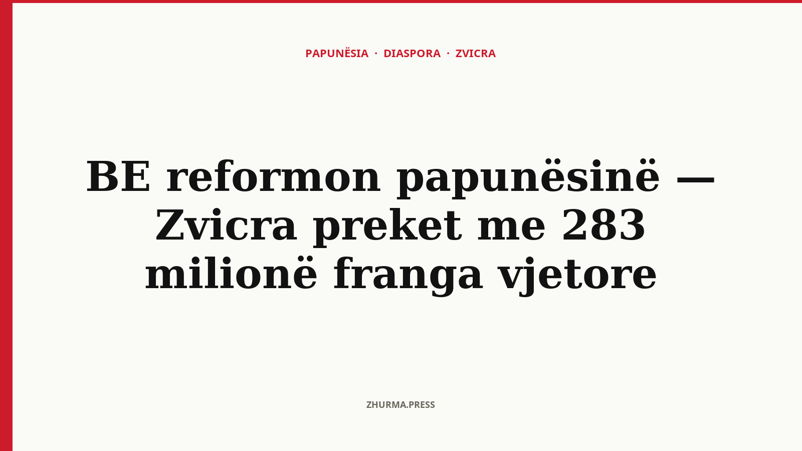 BE reformon papunësinë — Zvicra preket me 283 milionë franga vjetore