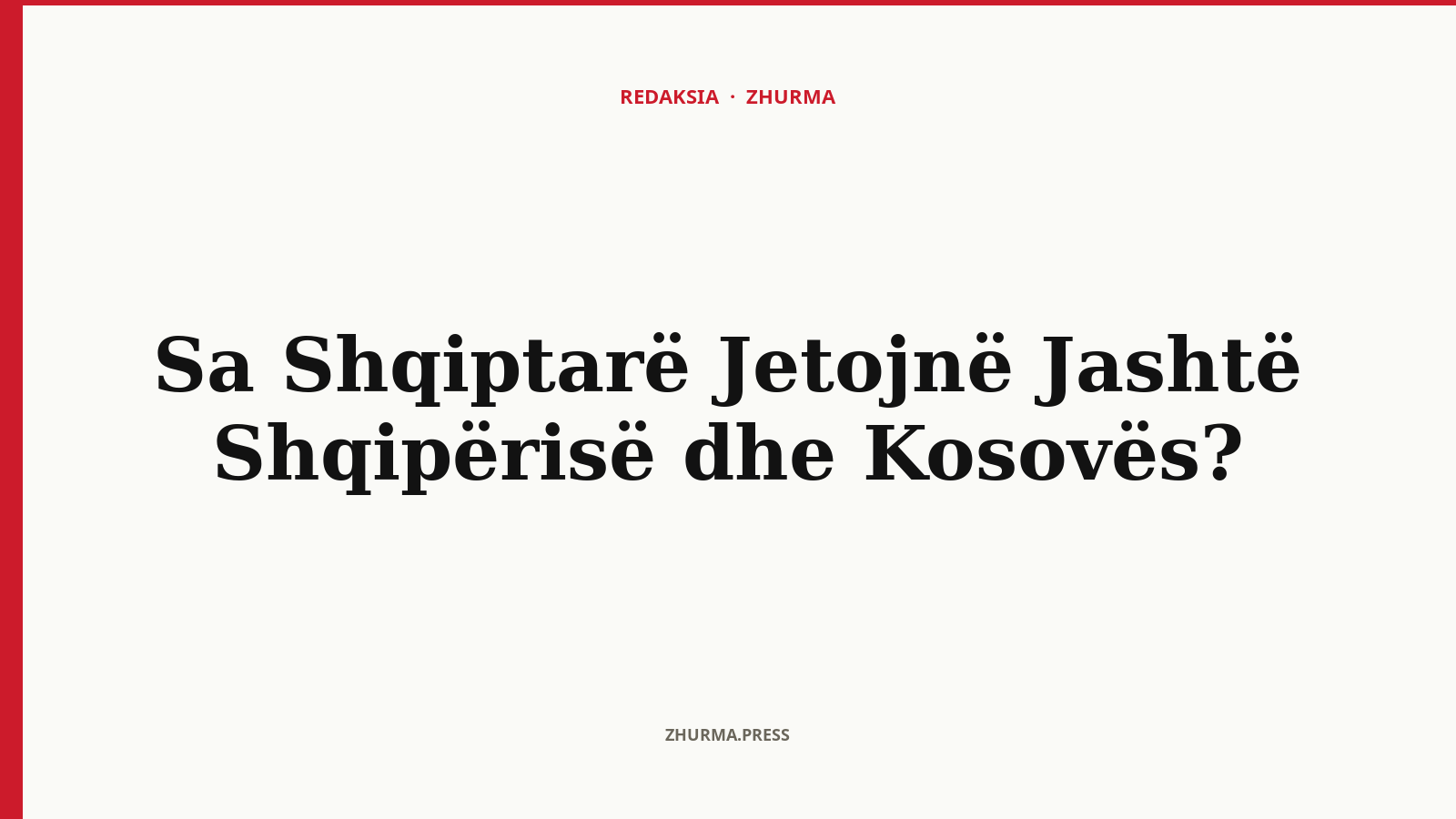 Sa Shqiptarë Jetojnë Jashtë Shqipërisë dhe Kosovës?