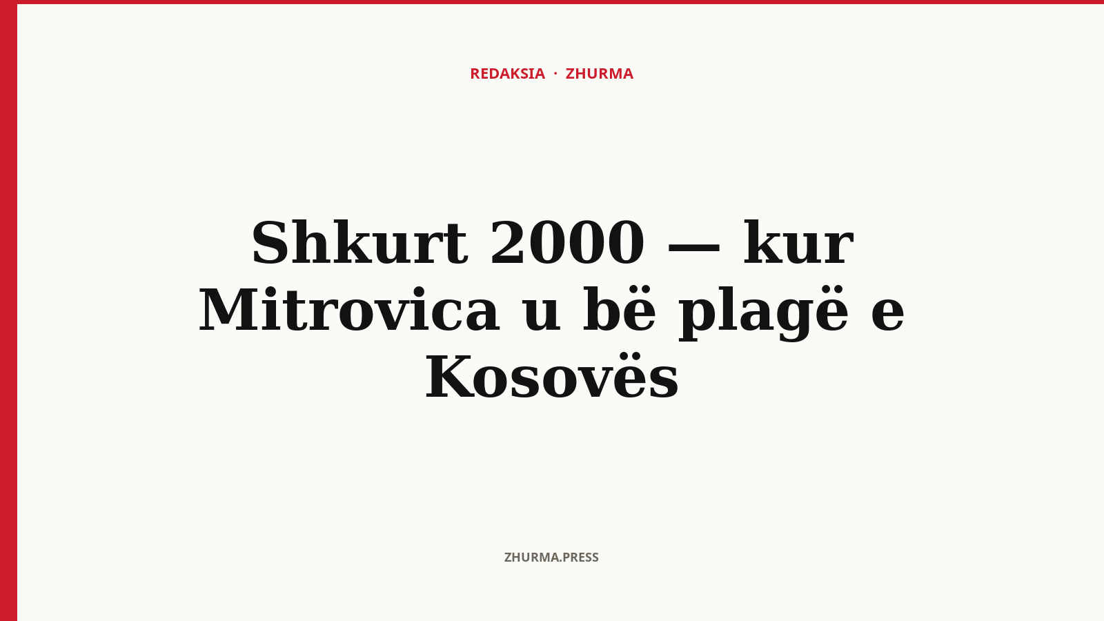 Ura e Ibrit në Mitrovicë — kufiri i brendshëm i qytetit të ndarë