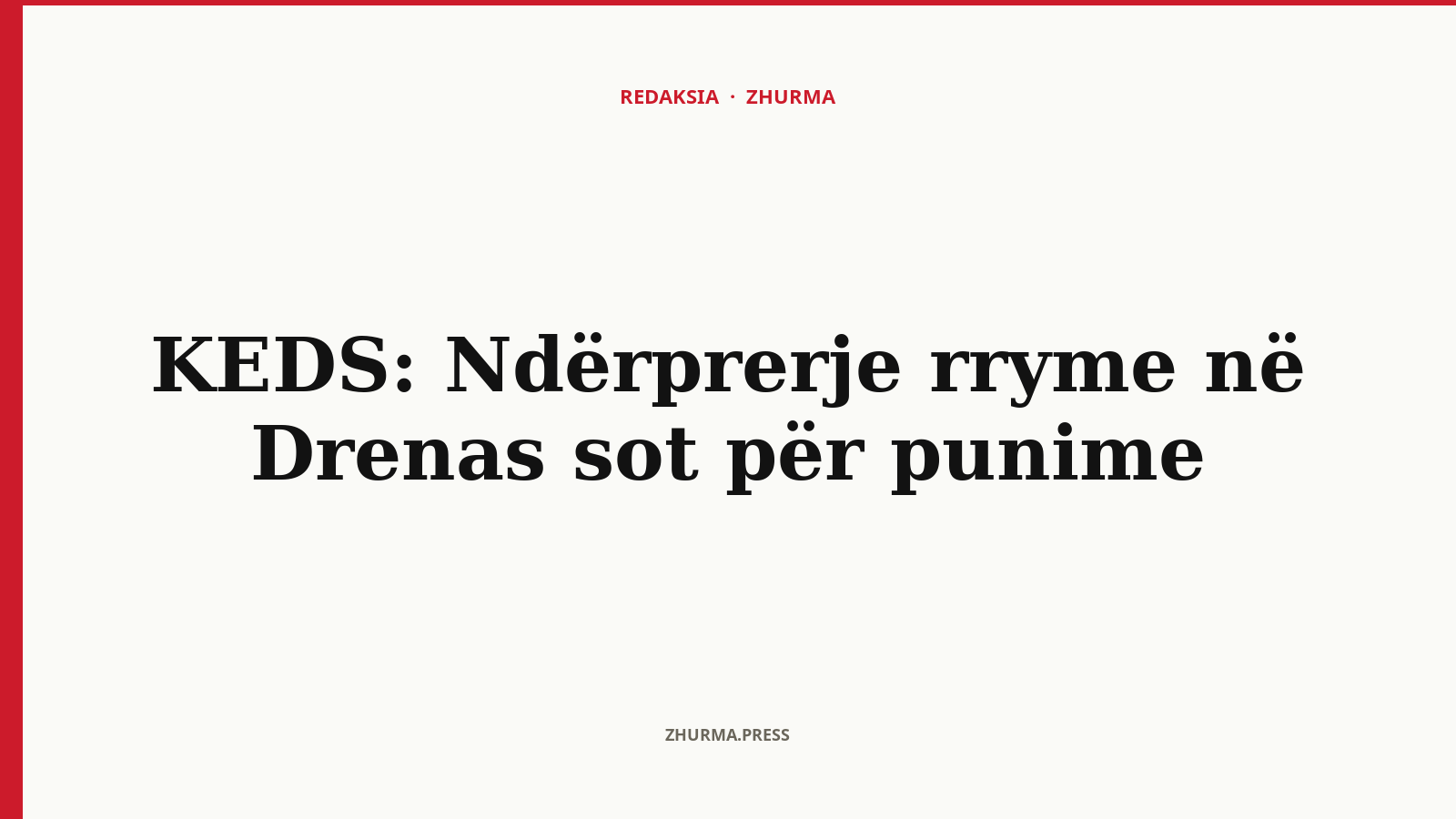 KEDS: Ndërprerje rryme në Drenas sot për punime