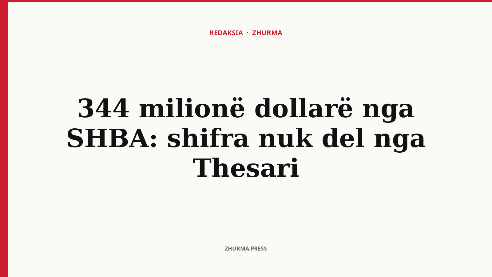 344 milionë dollarë nga SHBA: shifra nuk del nga Thesari