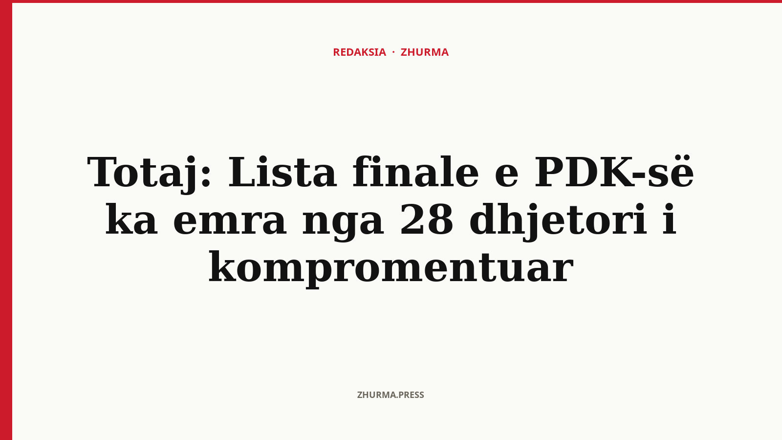 Pse lista e PDK-së në Prizren përfshiu emra të kompromentuar nga 28 dhjetori?