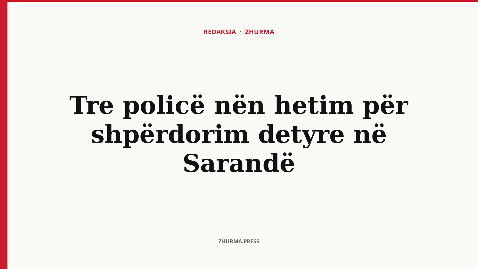 Tre policë nën hetim për shpërdorim detyre në Sarandë