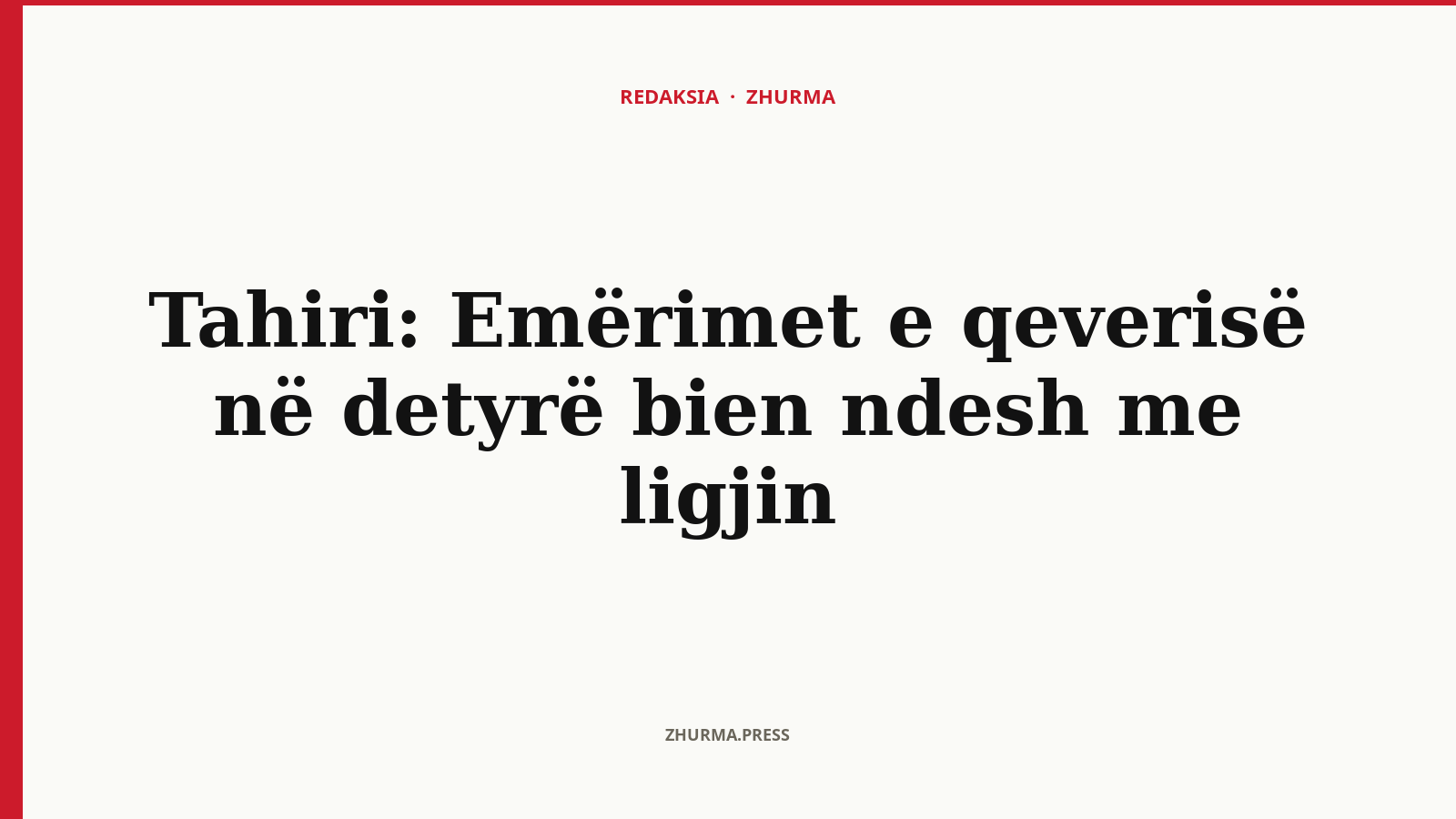 Si bien ndesh emërimet e qeverisë në detyrë me ligjin sipas Tahirit?