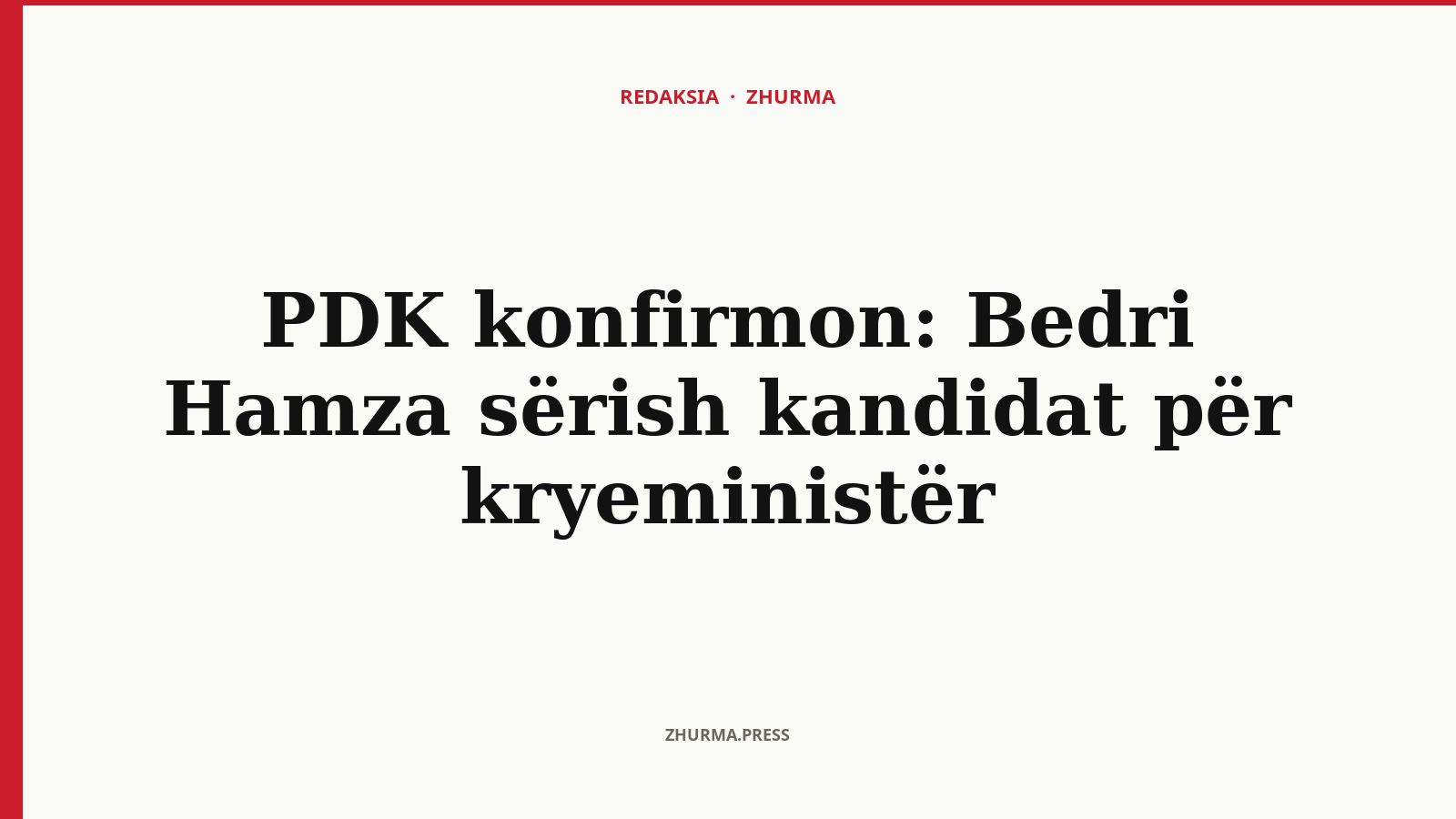 Pse PDK zgjodhi sërish Bedri Hamzën për kryeministër?
