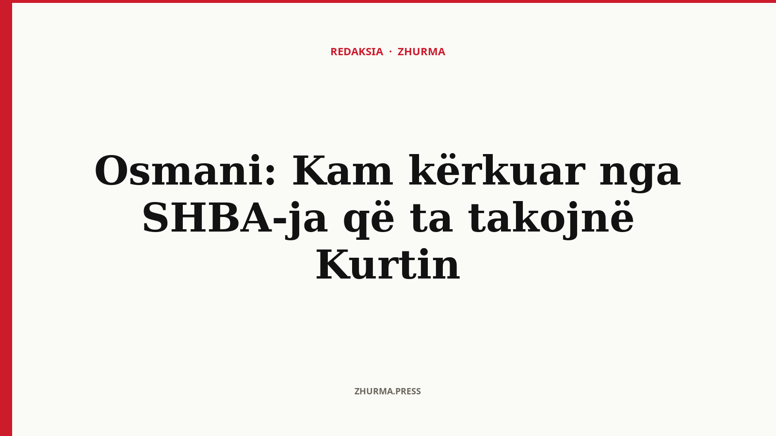 Çfarë kërkoi Osmani nga SHBA-ja për Kurtin?
