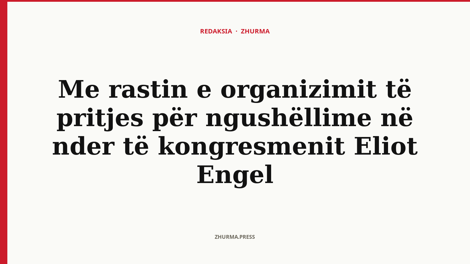 Kush organizoi pritjen për ngushëllime në nder të kongresmenit Eliot Engel?