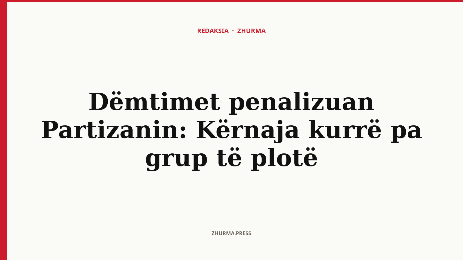 Dëmtimet penalizuan Partizanin: Kërnaja kurrë pa grup të plotë