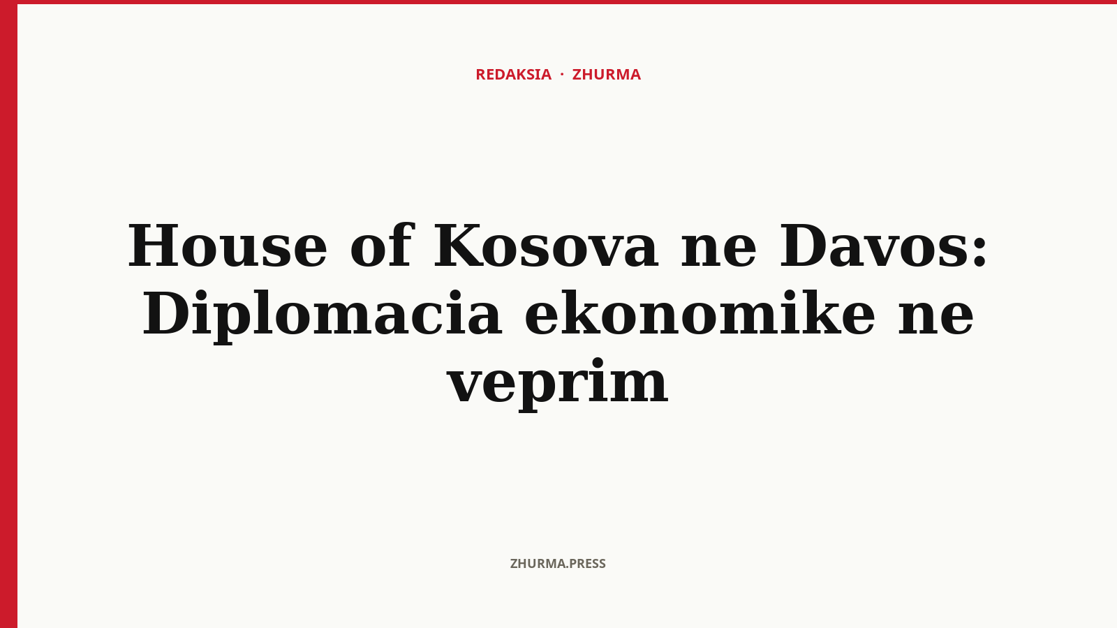House of Kosova ne Davos: Diplomacia ekonomike ne veprim