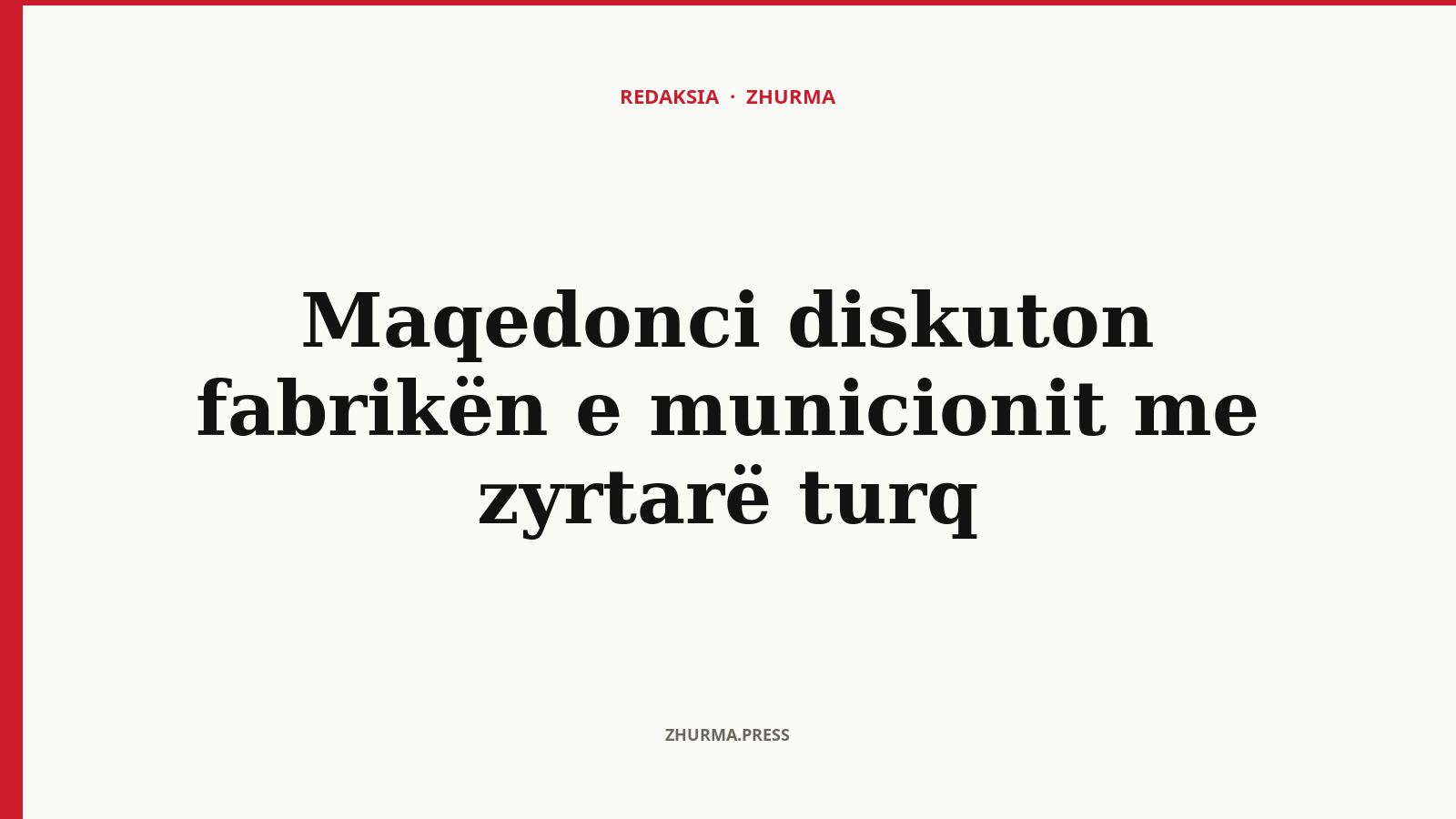 Çfarë diskutoi Maqedonci për fabrikën e municionit me zyrtarët turq?