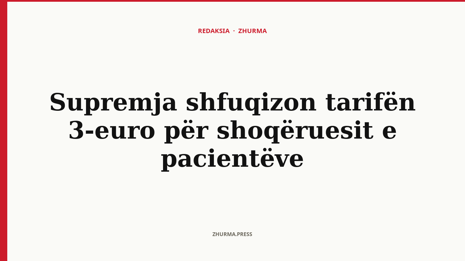 Pse shfuqizoi Gjykata e Lartë tarifën 3-euro për shoqëruesit e pacientëve?