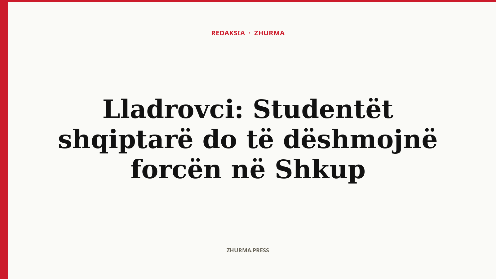 Çfarë tha Lladrovci për studentët shqiptarë në protestën e 18 majit në Shkup?