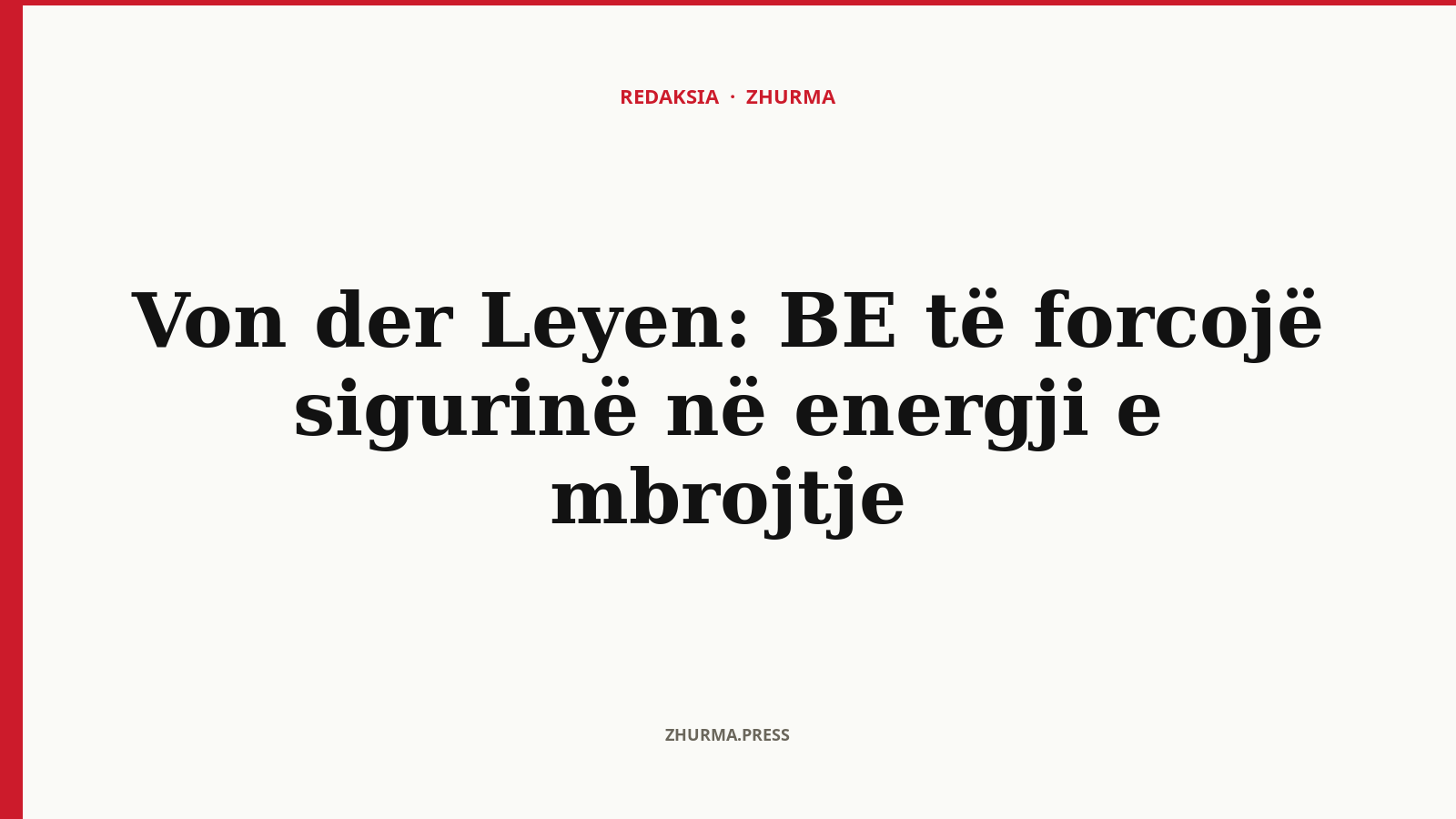 Ku kërkon Von der Leyen forcimin e sigurisë së BE-së?