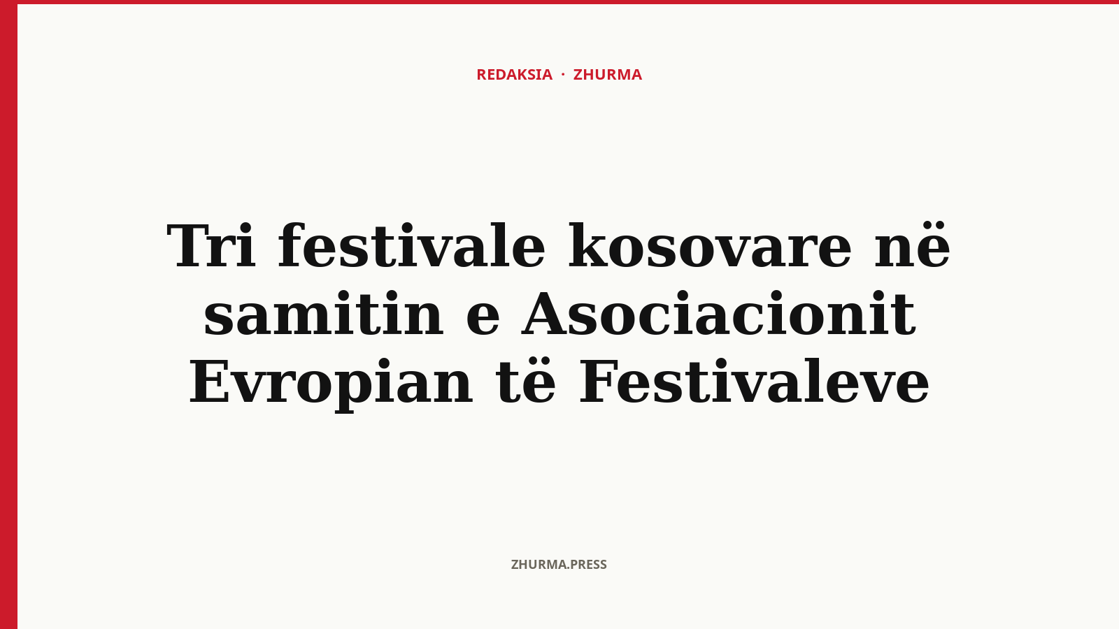Tri festivale kosovare në samitin e Asociacionit Evropian të Festivaleve