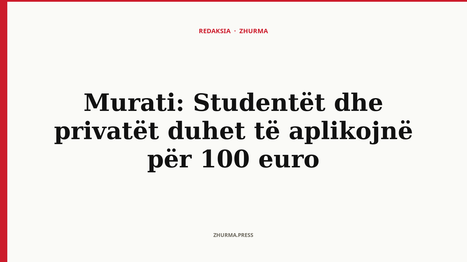 Kush duhet të aplikojë për 100 euro sipas ministrit Murati?
