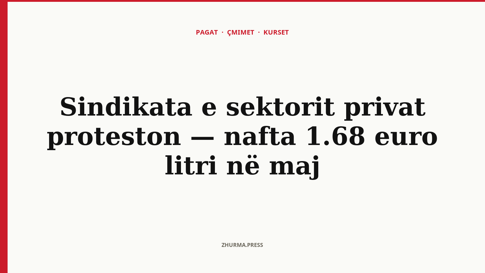 Sindikata e sektorit privat proteston — nafta 1.68 euro litri në maj