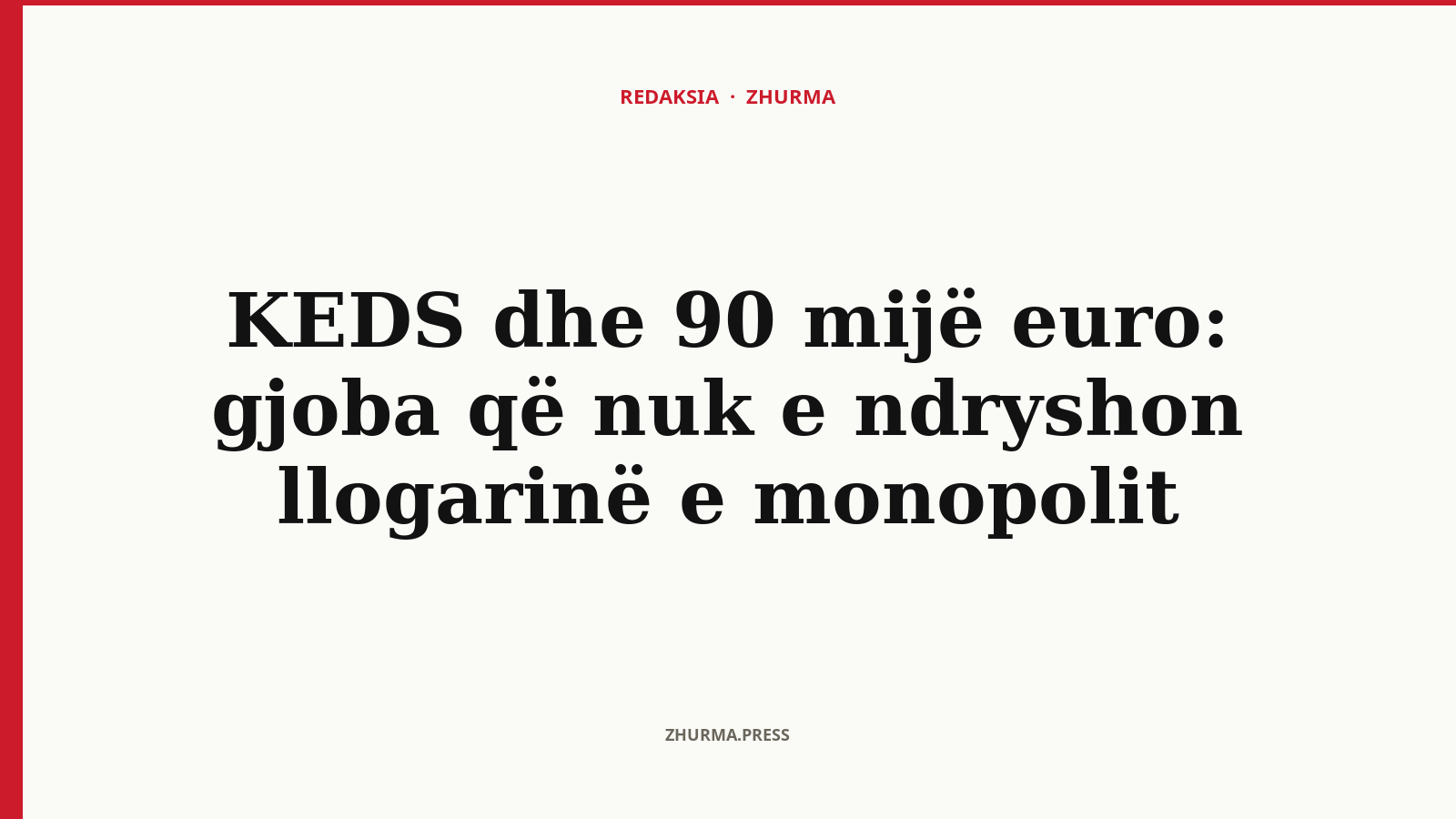 Pse gjoba 90-mijëshe nuk ndryshon monopolin e KEDS-it?