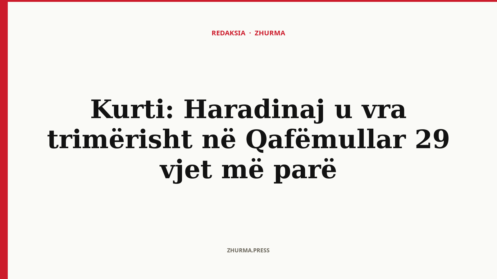 Kush ishte Haradinaj që u vra trimërisht në Qafëmullar 29 vjet më parë?