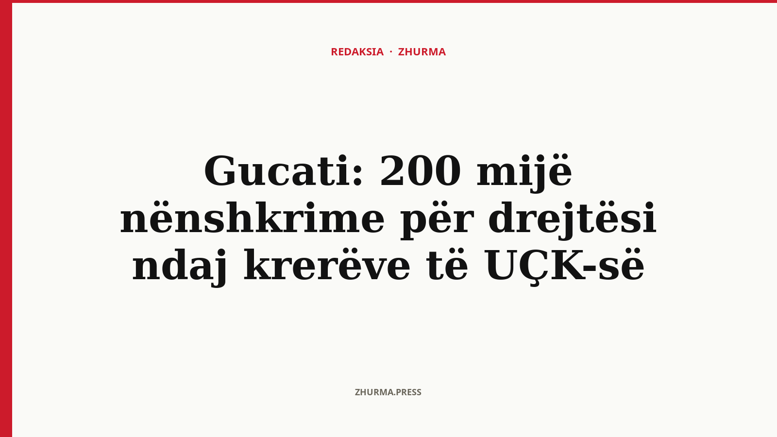 Çfarë kërkojnë 200 mijë nënshkrimet e Gucatit për krerët e UÇK-së?