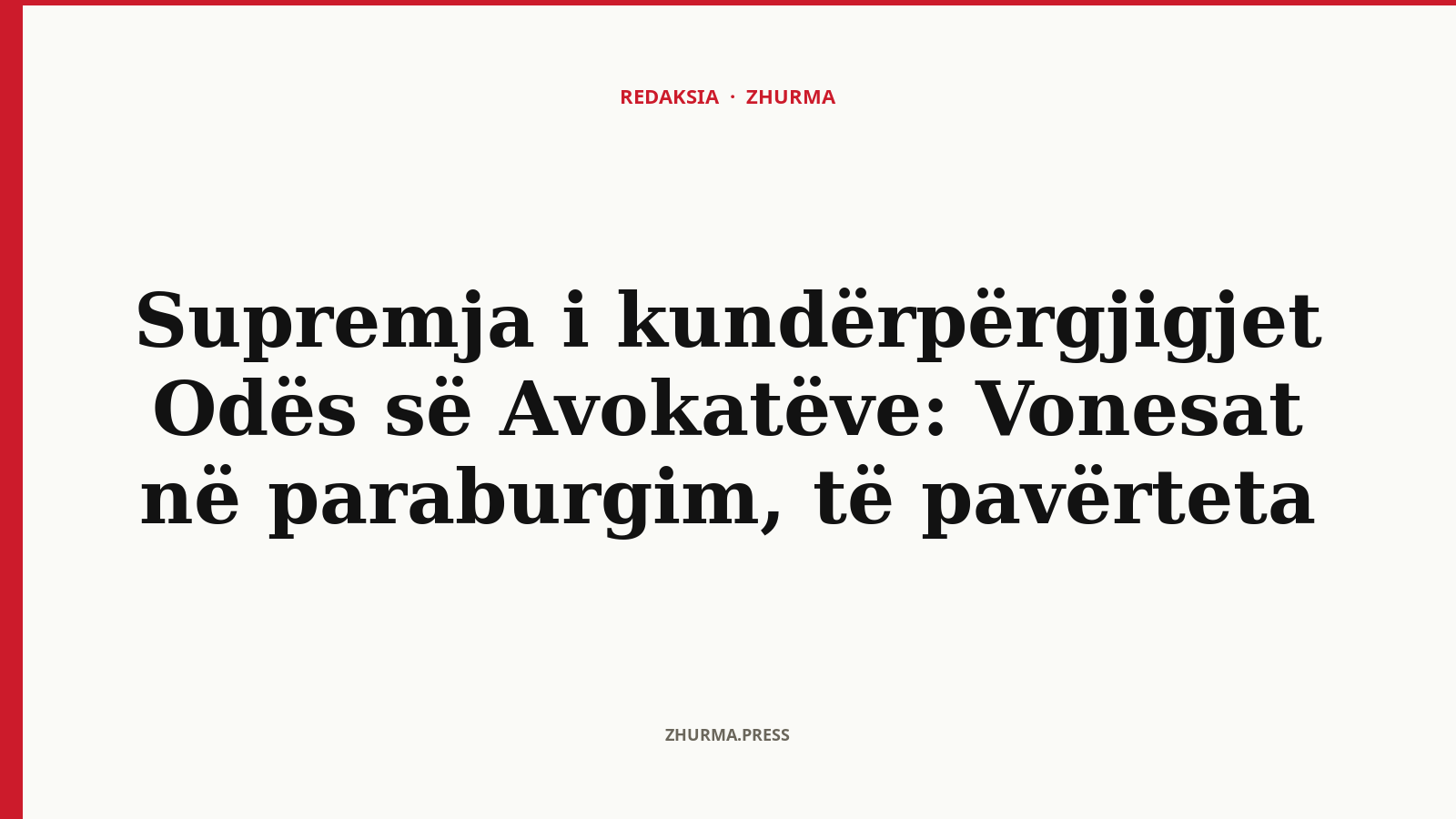 Supremja i kundërpërgjigjet Odës së Avokatëve: Vonesat në paraburgim, të pavërteta
