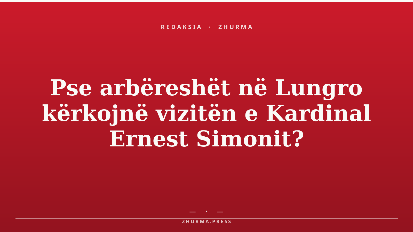 Pse arbëreshët në Lungro kërkojnë vizitën e Kardinal Ernest Simonit?