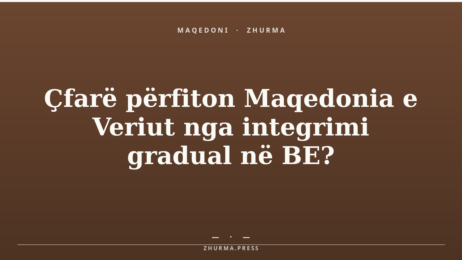 Çfarë përfiton Maqedonia e Veriut nga integrimi gradual në BE?