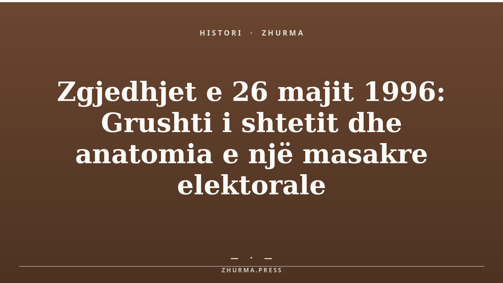 Zgjedhjet e 26 majit 1996: Grushti i shtetit dhe anatomia e një masakre elektorale
