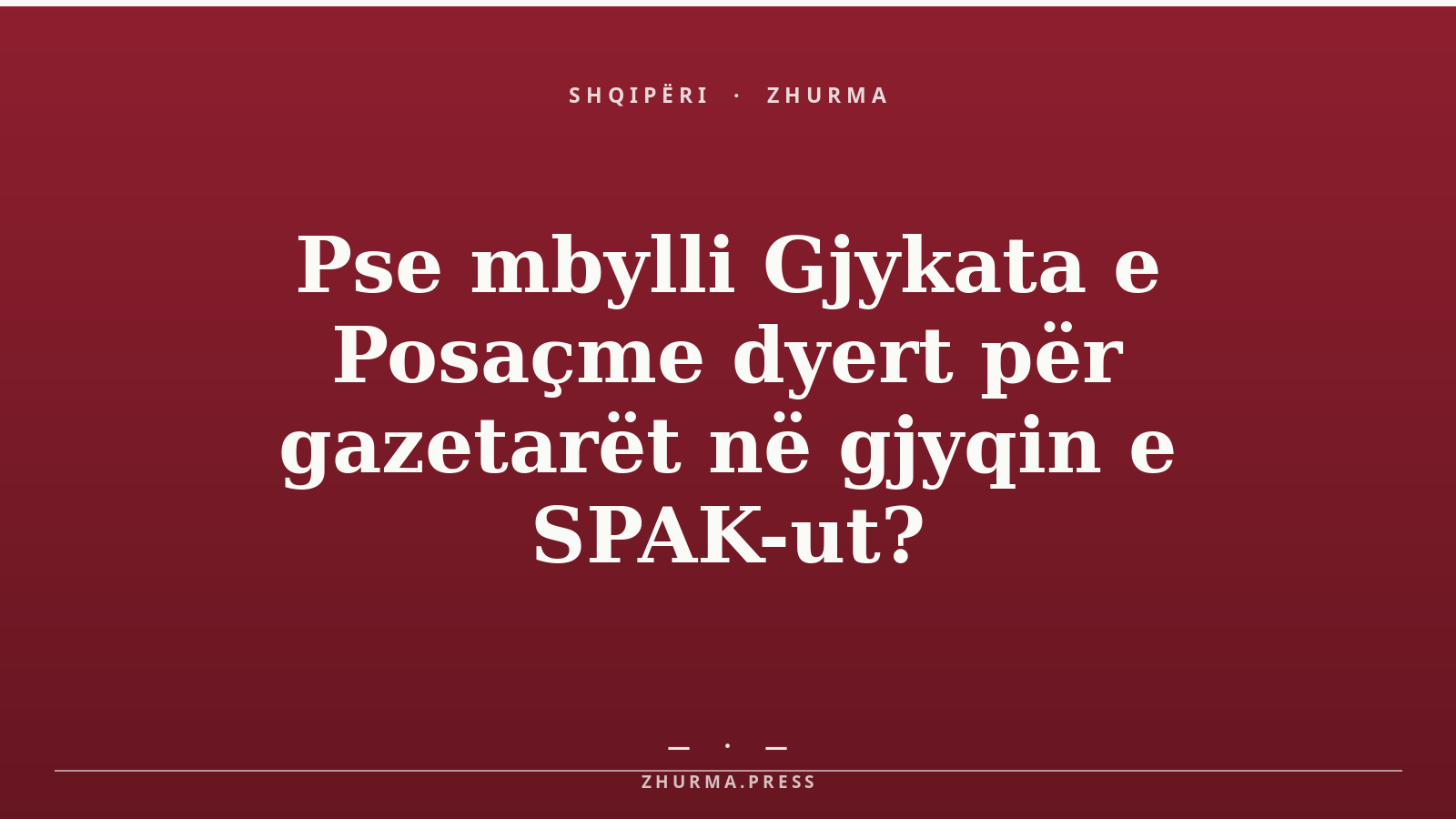 Pse mbylli Gjykata e Posaçme dyert për gazetarët në gjyqin e SPAK-ut?