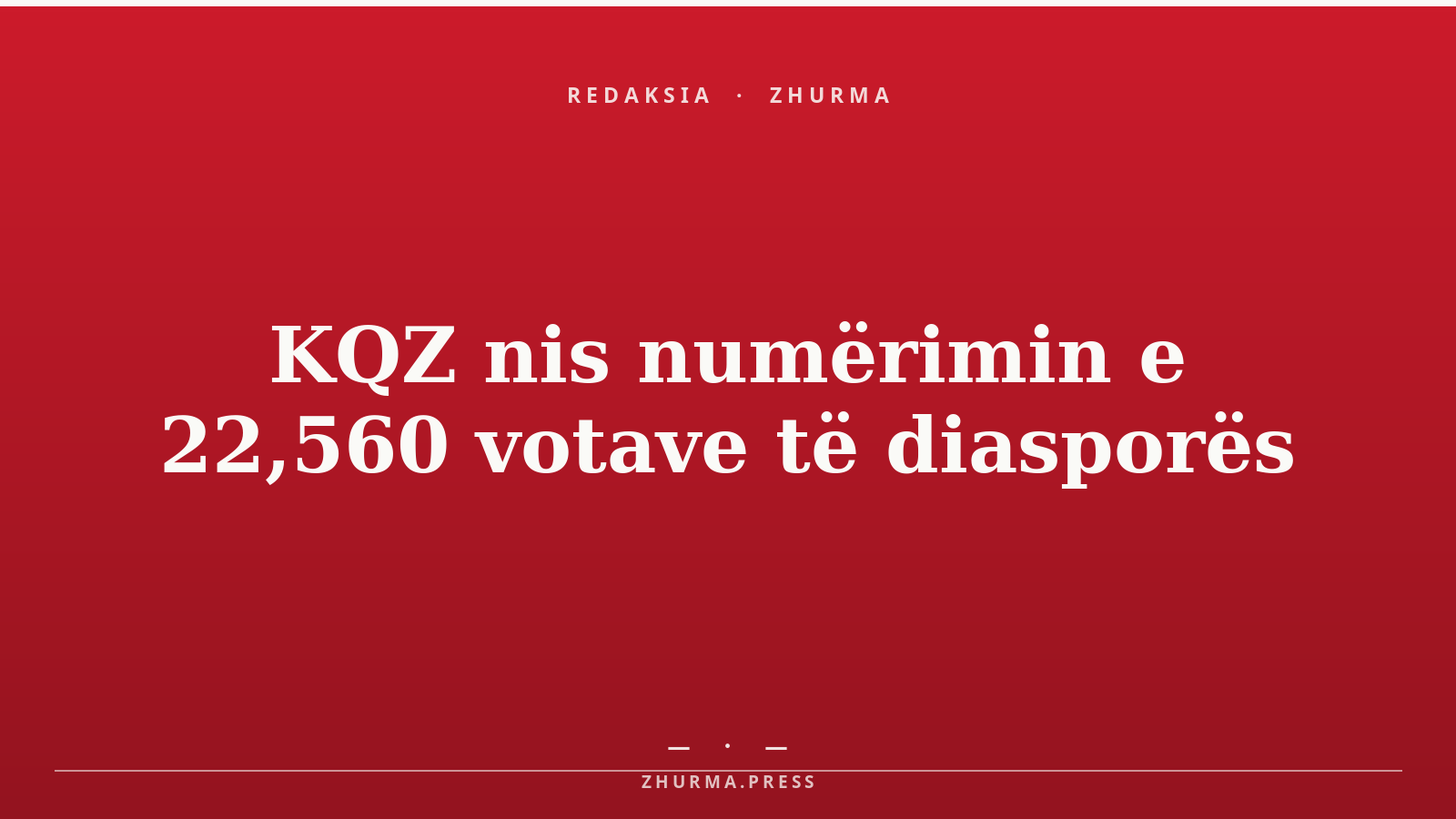 KQZ nis numërimin e 22,560 votave të diasporës