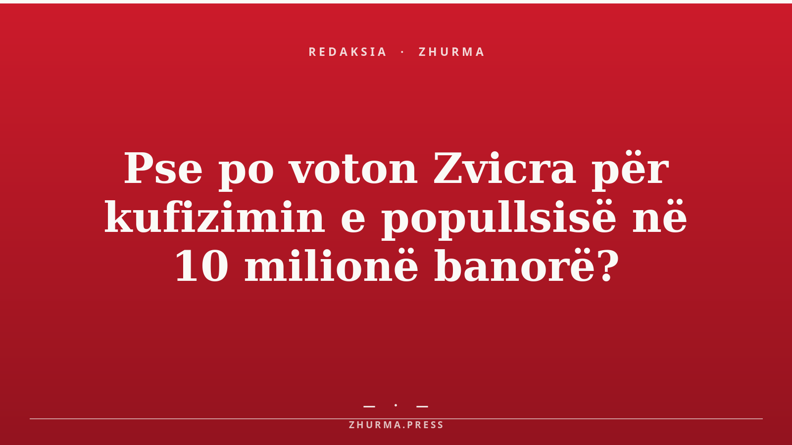 Pse po voton Zvicra për kufizimin e popullsisë në 10 milionë banorë?