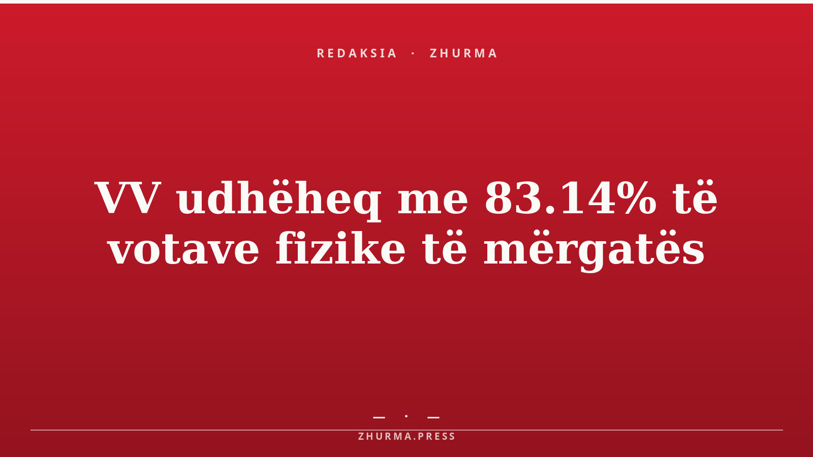 VV udhëheq me 83.14% të votave fizike të mërgatës
