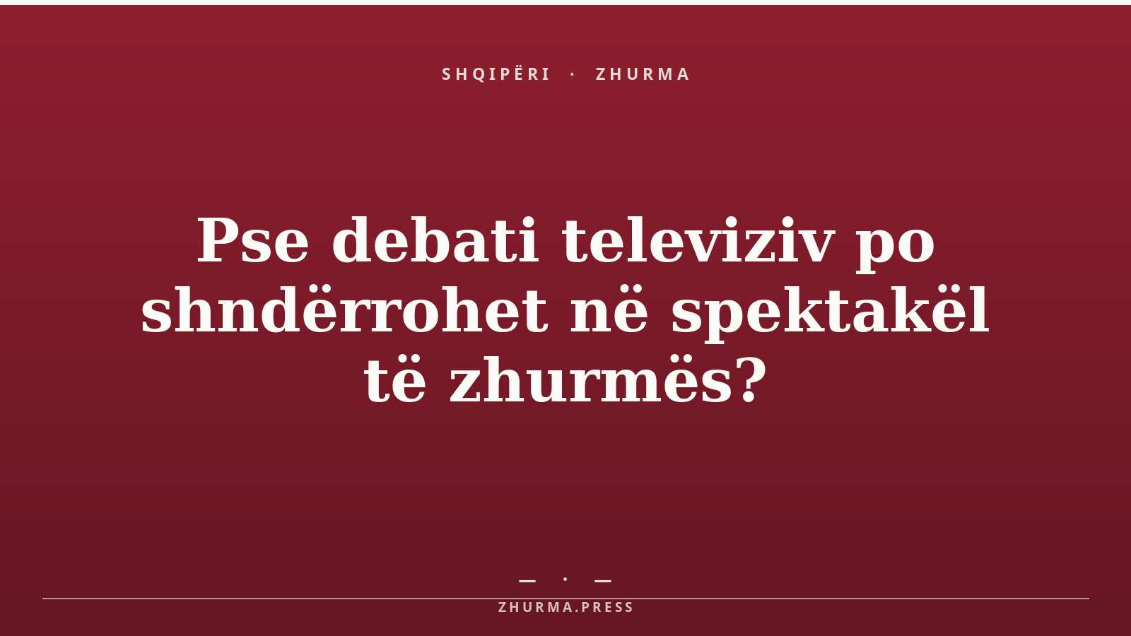 Pse debati televiziv po shndërrohet në spektakël të zhurmës?