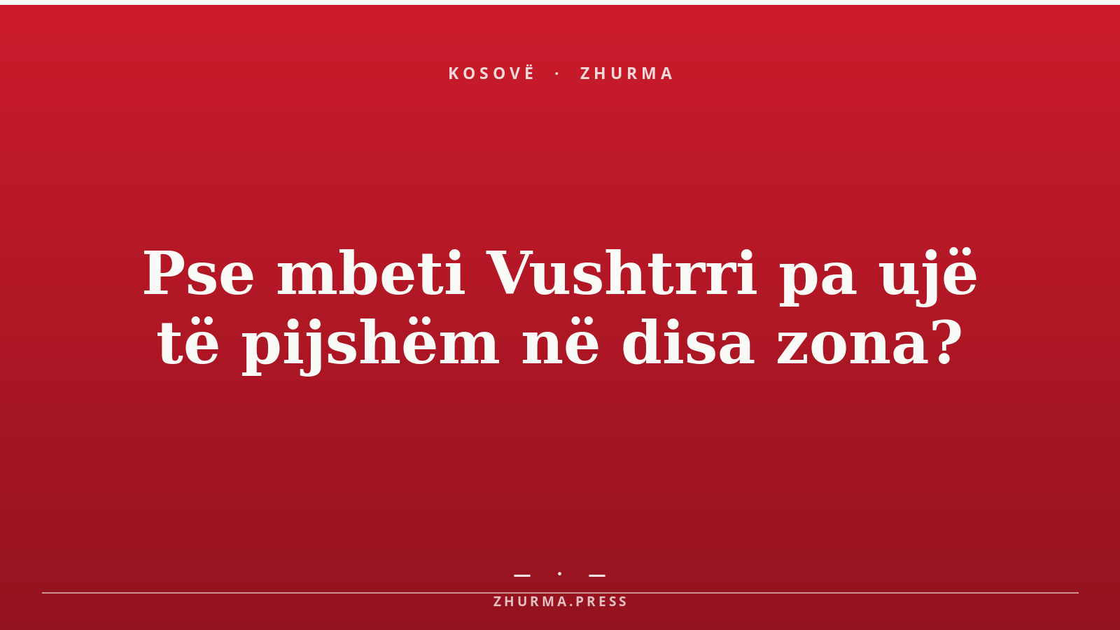 Pse mbeti Vushtrri pa ujë të pijshëm në disa zona?