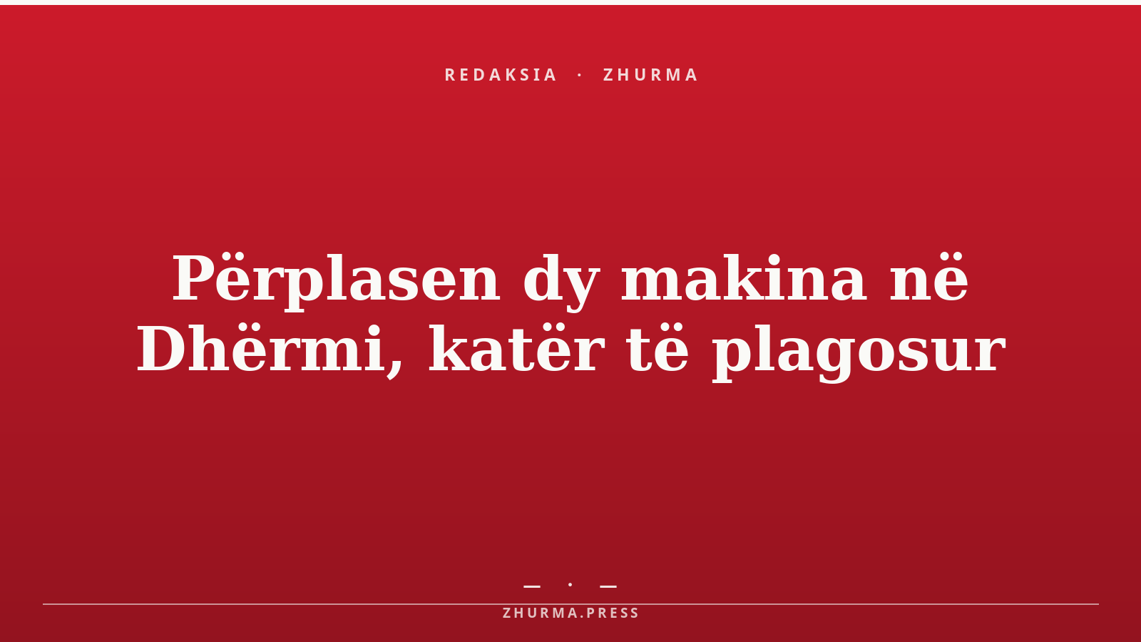 Përplasen dy makina në Dhërmi, katër të plagosur