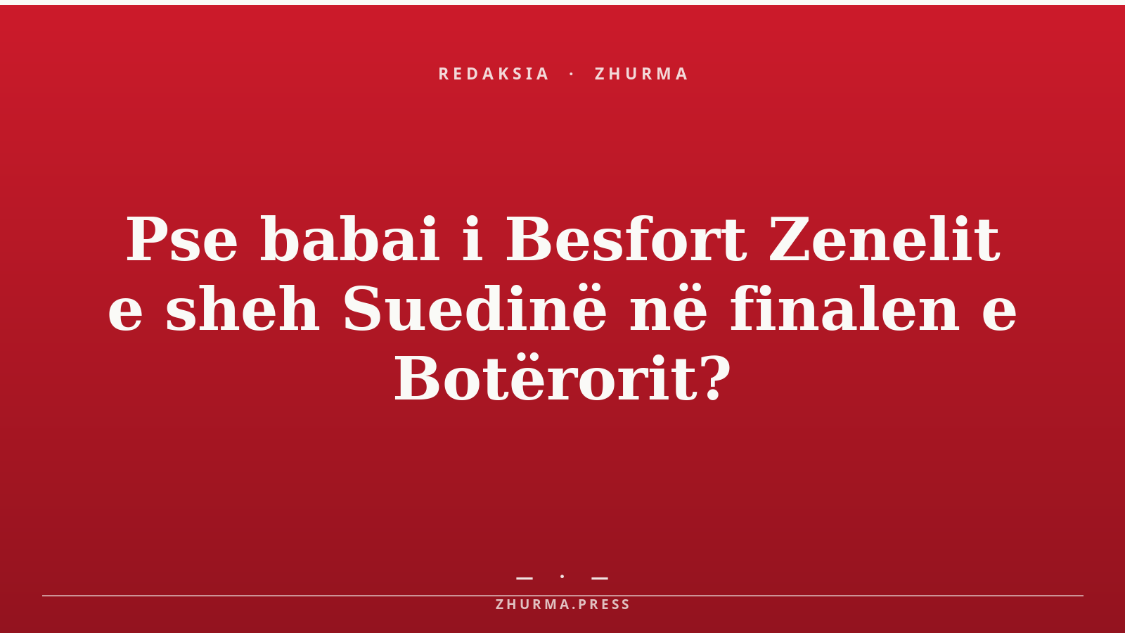 Pse babai i Besfort Zenelit e sheh Suedinë në finalen e Botërorit?