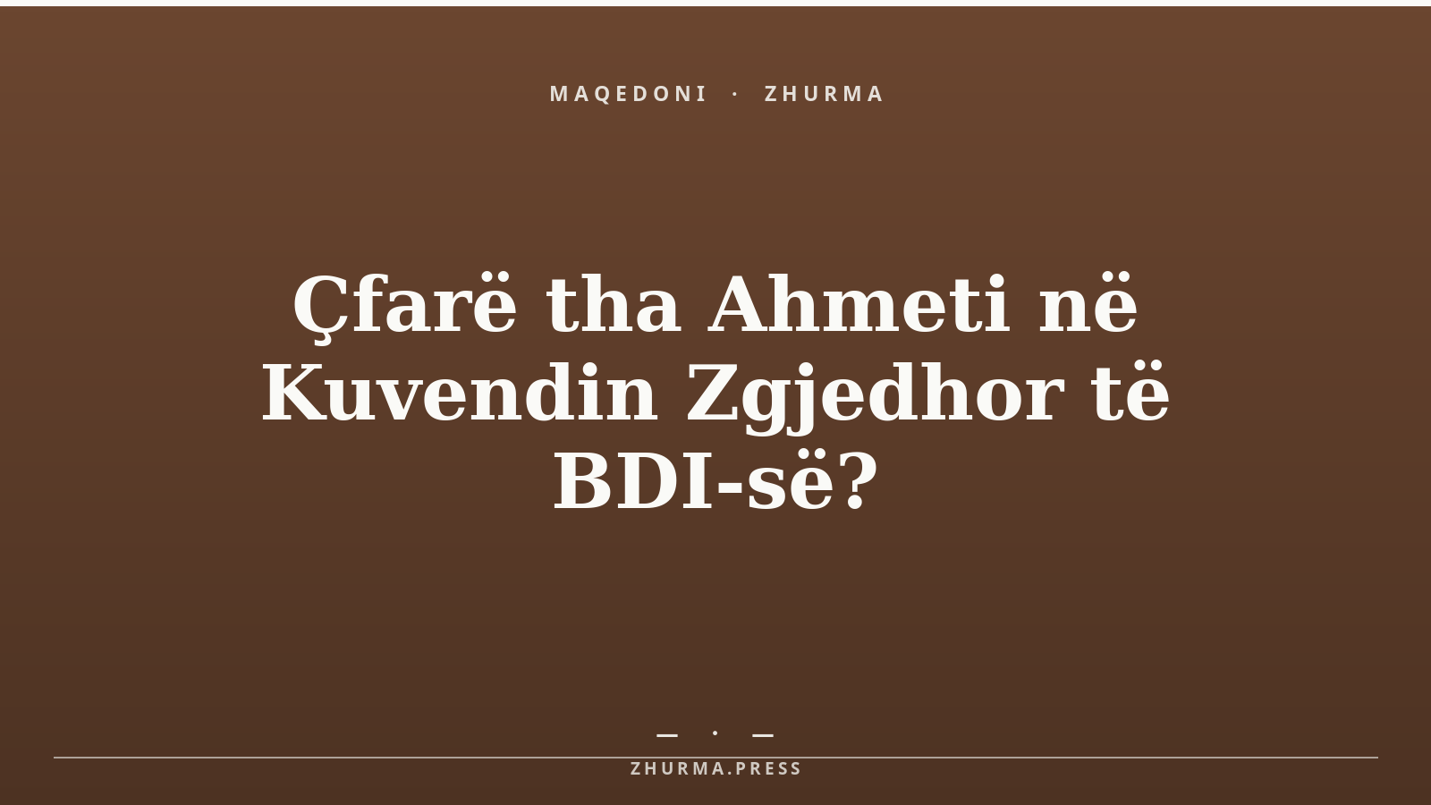 Çfarë tha Ahmeti në Kuvendin Zgjedhor të BDI-së?