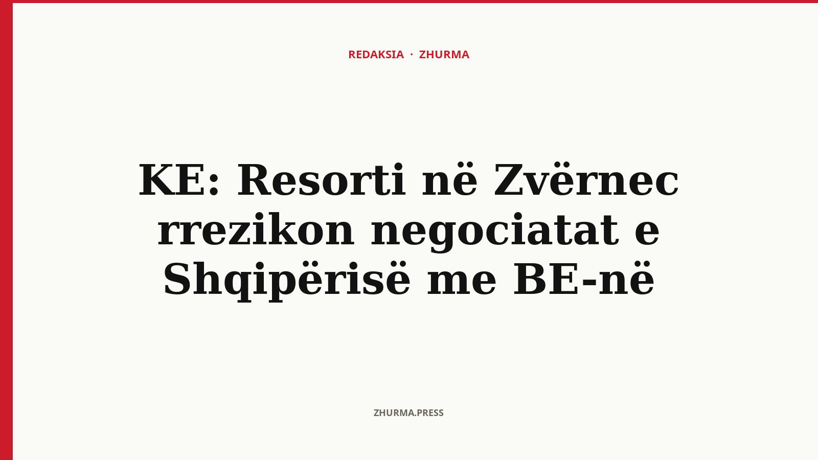 KE: Resorti në Zvërnec rrezikon negociatat e Shqipërisë me BE-në
