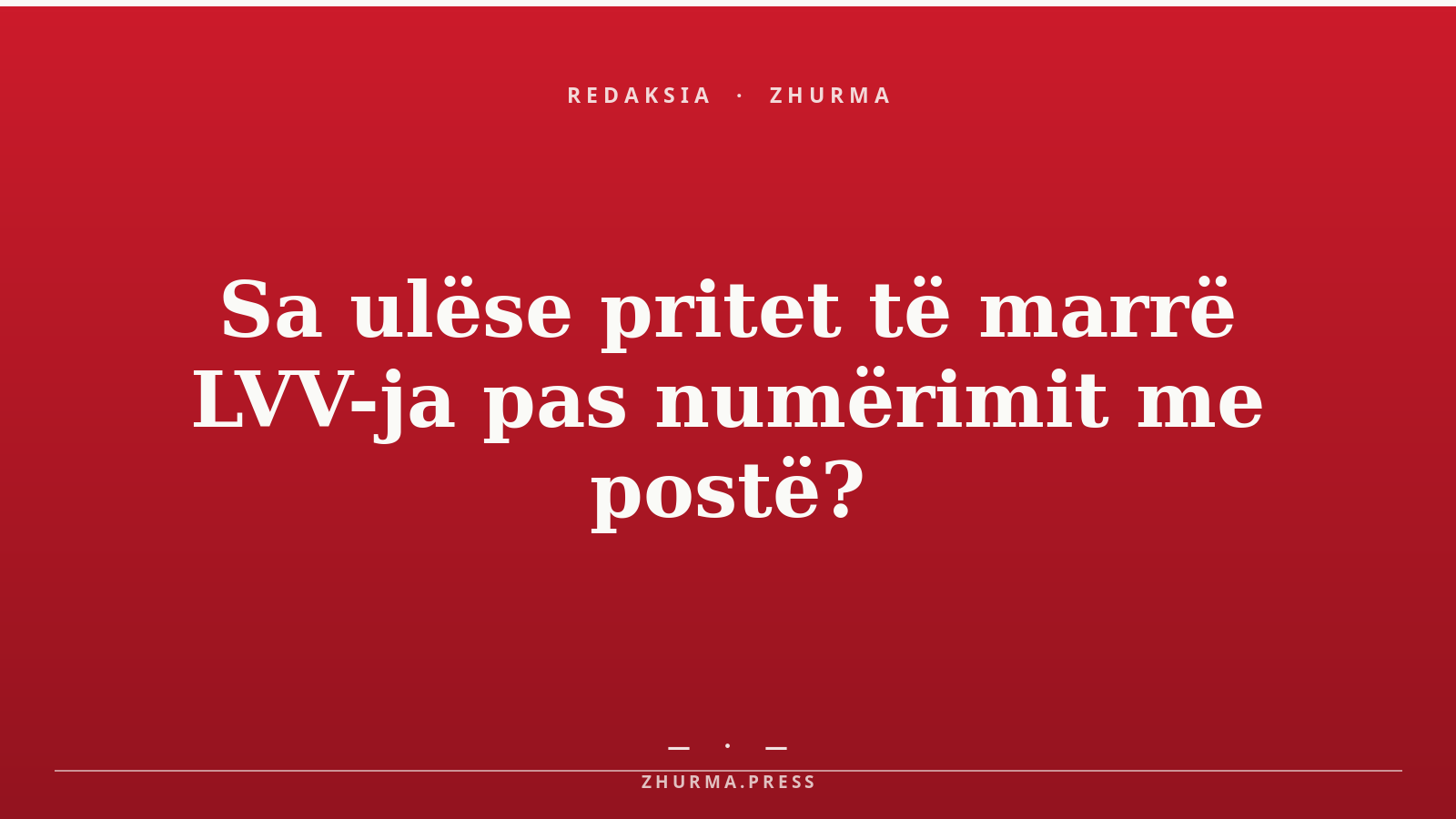 Sa ulëse pritet të marrë LVV-ja pas numërimit me postë?