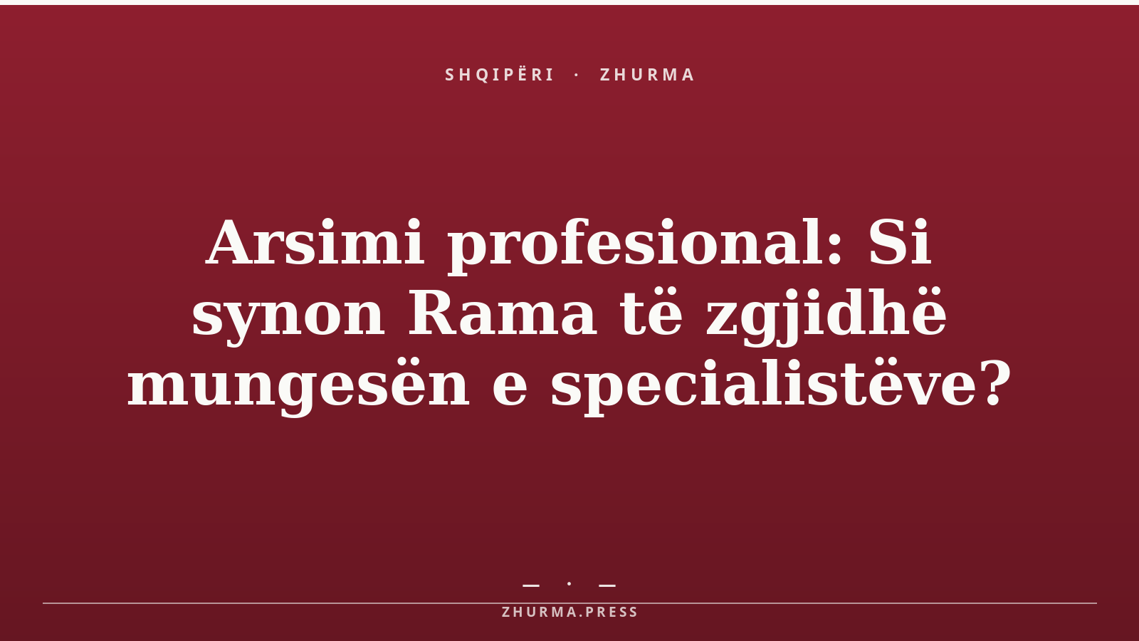 Arsimi profesional: Si synon Rama të zgjidhë mungesën e specialistëve?