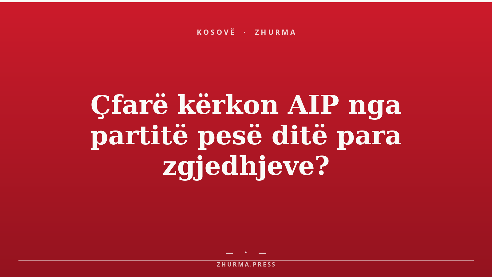 Çfarë kërkon AIP nga partitë pesë ditë para zgjedhjeve?
