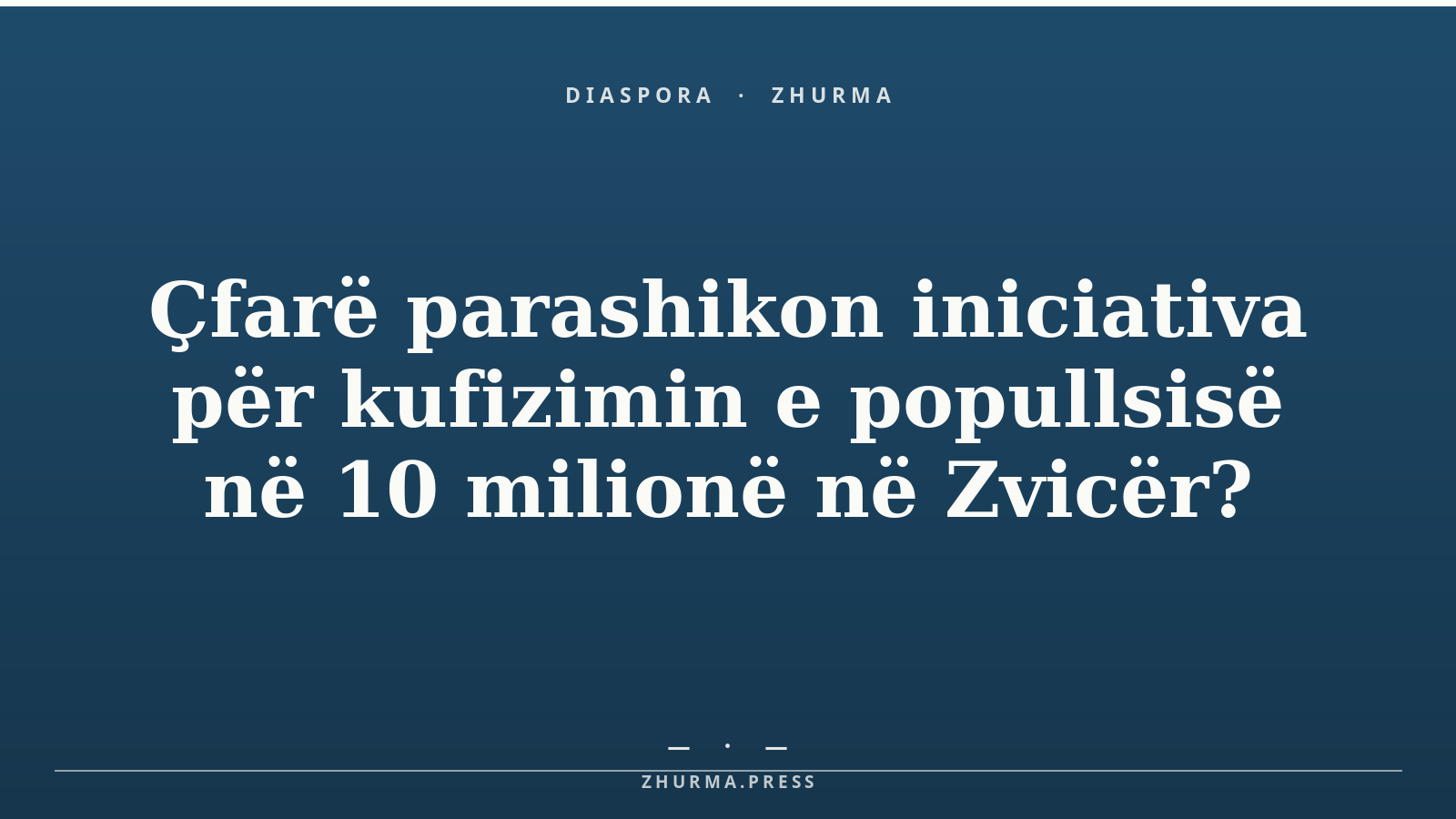 Çfarë parashikon iniciativa për kufizimin e popullsisë në 10 milionë në Zvicër?